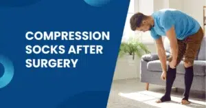 Compression Socks After Surgery