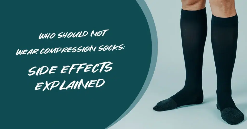 Who should not wear compression socks