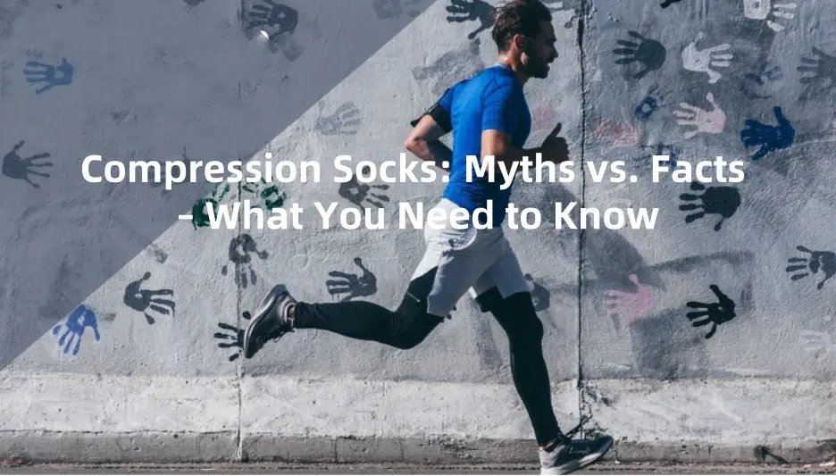 Compression Socks Myths vs Facts What You Need to Know