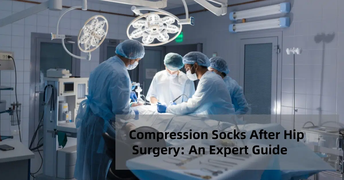 Compression Socks After Hip Surgery